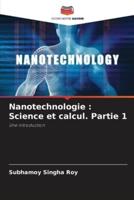 Nanotechnologie : Science et calcul. Partie 1