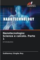 Nanotecnologia: Scienza e calcolo. Parte 1