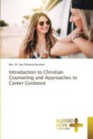 Introduction to Christian Counseling and Approaches to Career Guidance