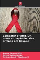 Combater O VIH/SIDA Numa Situação De Crise Armada Em Bouaké