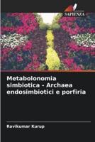 Metabolonomia Simbiotica - Archaea Endosimbiotici E Porfiria