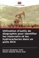 Utilisation D'outils De Diagraphie Pour Identifier Les Réservoirs Et Les Hydrocarbures Dans Un Puits RCH