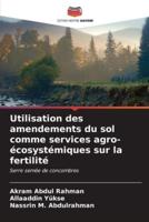 Utilisation Des Amendements Du Sol Comme Services Agro-Écosystémiques Sur La Fertilité