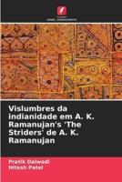 Vislumbres Da Indianidade Em A. K. Ramanujan's 'The Striders' De A. K. Ramanujan