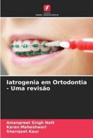 Iatrogenia Em Ortodontia - Uma Revisão