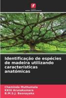 Identificação De Espécies De Madeira Utilizando Características Anatómicas