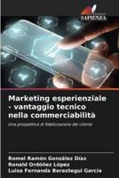 Marketing Esperienziale - Vantaggio Tecnico Nella Commerciabilità