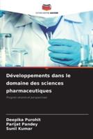 Développements Dans Le Domaine Des Sciences Pharmaceutiques