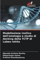 Modellazione Insilico Dell'omologia E Studio Di Docking Della TCTP Di Labeo Rohita