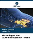 Grundlagen Der Automobiltechnik - Band I