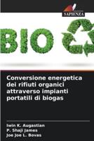 Conversione Energetica Dei Rifiuti Organici Attraverso Impianti Portatili Di Biogas