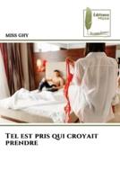 Tel Est Pris Qui Croyait Prendre