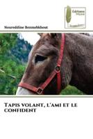 Tapis Volant, L'ami Et Le Confident