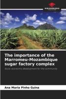 The Importance of the Marromeu-Mozambique Sugar Factory Complex