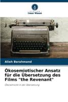 Ökosemiotischer Ansatz Für Die Übersetzung Des Films "The Revenant"
