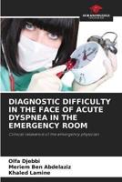 Diagnostic Difficulty in the Face of Acute Dyspnea in the Emergency Room