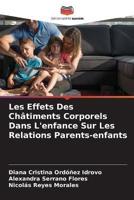Les Effets Des Châtiments Corporels Dans L'enfance Sur Les Relations Parents-Enfants