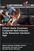 Effetti Delle Punizioni Corporali Nell'infanzia Sulle Relazioni Genitori-Figli