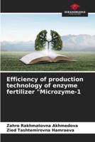 Efficiency of Production Technology of Enzyme Fertilizer "Microzyme-1