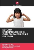 Estudo Epidemiológico E Clínico Da Epilepsia Em Tdah