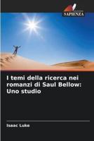 I Temi Della Ricerca Nei Romanzi Di Saul Bellow