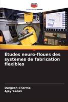 Études Neuro-Floues Des Systèmes De Fabrication Flexibles