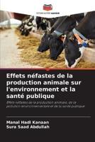 Effets Néfastes De La Production Animale Sur L'environnement Et La Santé Publique