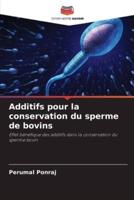 Additifs Pour La Conservation Du Sperme De Bovins