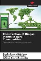 Construction of Biogas Plants in Rural Communities