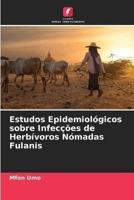 Estudos Epidemiológicos Sobre Infecções De Herbívoros Nómadas Fulanis