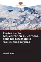 Études Sur La Séquestration Du Carbone Dans Les Forêts De La Région Himalayenne