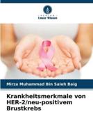 Krankheitsmerkmale Von HER-2/Neu-Positivem Brustkrebs