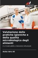 Valutazione Delle Pratiche Igieniche E Della Qualità Microbiologica Degli Alimenti