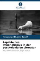 Aspekte Des Imperialismus in Der Postkolonialen Literatur