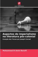 Aspectos Do Imperialismo Na Literatura Pós-Colonial