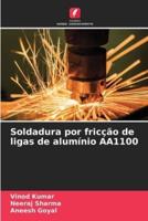 Soldadura Por Fricção De Ligas De Alumínio AA1100