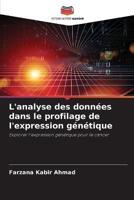 L'analyse Des Données Dans Le Profilage De L'expression Génétique