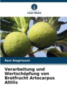 Verarbeitung Und Wertschöpfung Von Brotfrucht Artocarpus Altilis