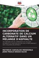 Incorporation De Carbonate De Calcium Alternatif Dans Un Mélange d'Asphalte
