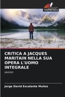 Critica a Jacques Maritain Nella Sua Opera l'Uomo Integrale