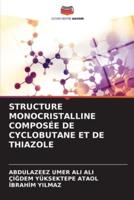 Structure Monocristalline Composée De Cyclobutane Et De Thiazole