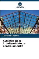 Aufsätze Über Arbeitsmärkte in Zentralamerika