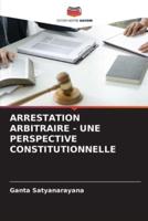Arrestation Arbitraire - Une Perspective Constitutionnelle