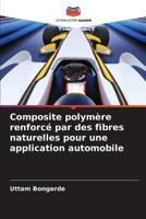Composite Polymère Renforcé Par Des Fibres Naturelles Pour Une Application Automobile