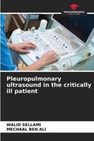 Pleuropulmonary Ultrasound in the Critically Ill Patient