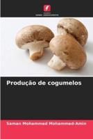 Produção De Cogumelos