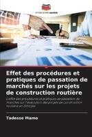 Effet Des Procédures Et Pratiques De Passation De Marchés Sur Les Projets De Construction Routière