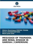 Mesusage of Tramadol and Renal Disease in Garoua ( Cameroun)