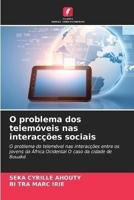 O Problema Dos Telemóveis Nas Interacções Sociais