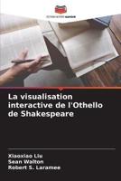 La Visualisation Interactive De l'Othello De Shakespeare